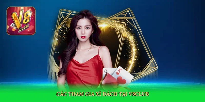 cac-tham-gia-xi-dach-tai-v8club-3