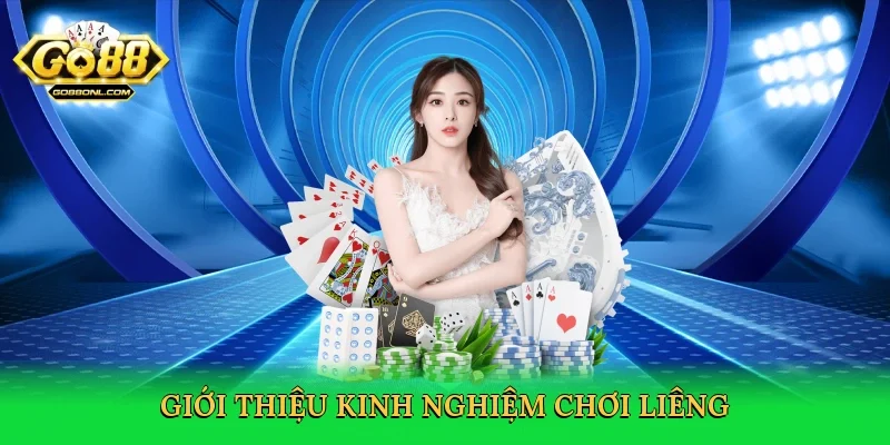 Giới thiệu Kinh nghiệm chơi liêng