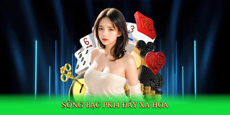 Sòng bạc PK14 đầy xa hoa