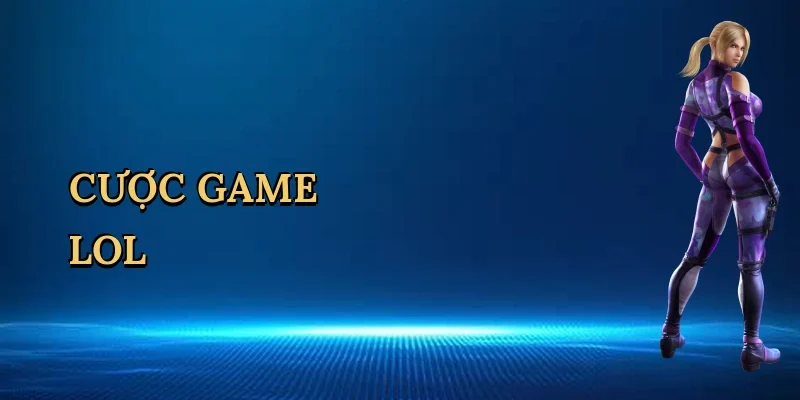 Cược game lol